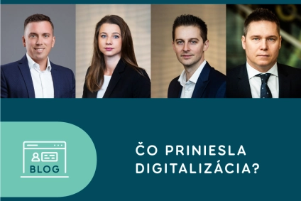 Čo priniesla digitalizácia? Urýchlenie procesov pre finančného sprostredkovateľa a výhody pre klienta.